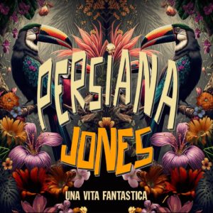 Punk in Foce 2.0 – Persiana Jones + Le Iene